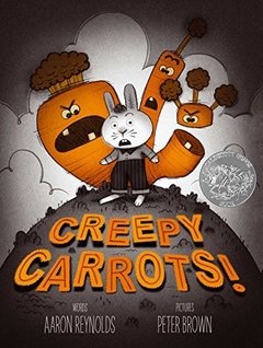 Creepy Carrots! Caldecott Honor Book