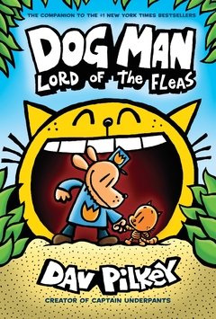 Lord of the Fleas ( Dog Man #5 )