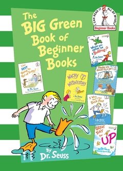 The Big Green Book of Beginner Books (The Cat in the Hat) Dr. Seuss