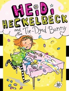 Heidi Heckelbeck and the Tie-Dyed Bunny LEVEL L-O