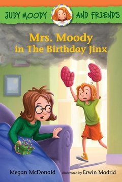 Judy Moody and Friends: Mrs. Moody in the Birthday Jinx LEVEL K - N