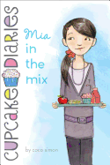 Mia in the Mix-(Cupcake Diaries)