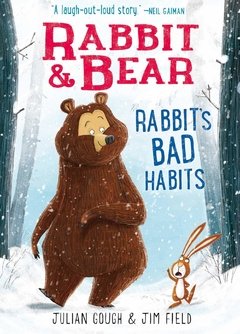 Rabbit & Bear: Rabbit's Bad Habits LEVEL P