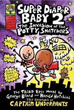 The Invasion of the Potty Snatchers (Super Diaper Baby 2) ( Super Diaper Baby 2 ) HARDCOVER