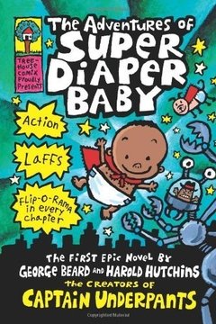 The Adventures of Super Diaper Baby ( Adventures of Super Diaper Baby #1)