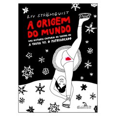 A Origem do Mundo (Liv Strömquist)