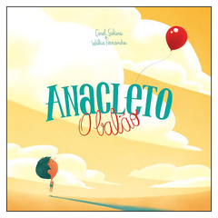 Anacleto, o Balão (Carol Sakura e Walkir Fernandes)