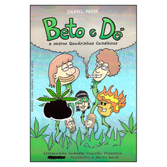 Beto e Dé e Outros Quadrinhos Canábicos (Daniel Paiva)