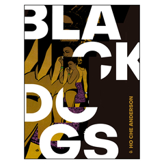 Black Dogs (Ho Che Anderson)