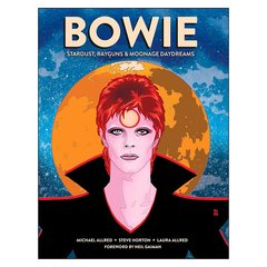 Bowie - Stardust, Rayguns & Moonage Daydreams (Michael Allred, Steve Horton, Laura Allred)
