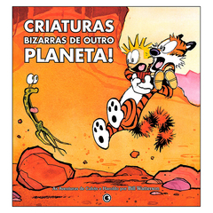 Calvin e Haroldo Vol.05: Criaturas Bizarras de Outro Planeta! (Bill Watterson)