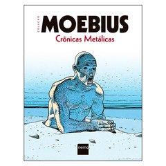 Coleção Moebius: Crônicas Metálicas (Moebius)