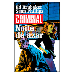 Criminal Volume 4: Noite de Azar (Ed Brubaker, Sean Phillips)