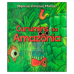 Curumins da Amazônia (Marcus Vinicius Matos)