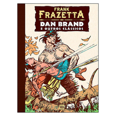 Dan Brand e Outros Clássicos (Frank Frazetta)