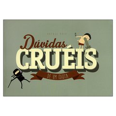 Dúvidas cruéis de um idiota (Rafael Koff)