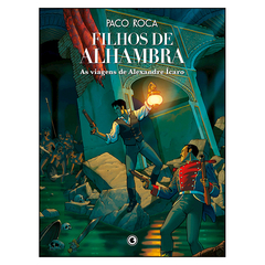 Filhos de Alhambra - As viagens de Alexandre Ícaro (Paco Roca)