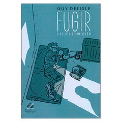 Fugir - O Relato de um Refém (Guy Delisle)