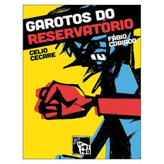 Garotos do Reservatório (Celio Cecare, Fábio Cobiaco)