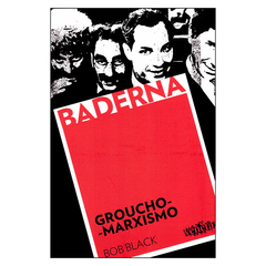 Groucho-Marxismo (Bob Black)