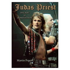 Judas Priest - Decade of Domination (Martin Popoff)