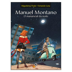 Manuel Montano - O manancial da noite (Miguelanxo Prado, Fernando Luna)