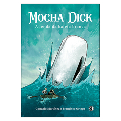 Mocha Dick - A Lenda da Baleia Branca (Gonzalo Martínez, Francisco Ortega)