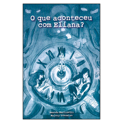 O que aconteceu com Eliana? (Amanda Martinelli, Majory Yokomizo)