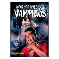 O Grande Livro dos Vampiros (Stephen Jones)