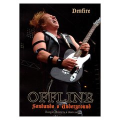 Offline - Sondando o Underground (Denfire)