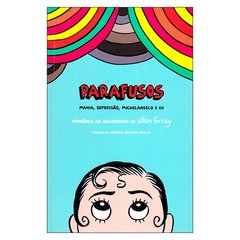 Parafusos - Mania, Depressão, Michelangelo e Eu (Ellen Forney)