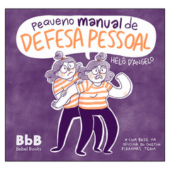 Pequeno Manual de Defesa Pessoal (Helô D'Angelo)