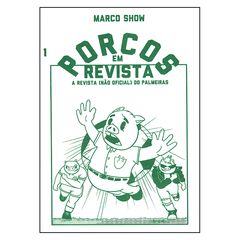 Porcos em Revista #1 (Marco Show, Eduardo Spengler)