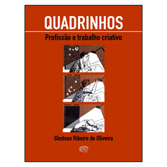 Quadrinhos - Profissão e Trabalho Criativo (Gledson Ribeiro de Oliveira)