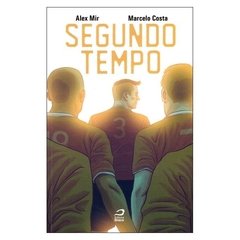 Segundo Tempo (Alex Mir, Marcelo Costa)
