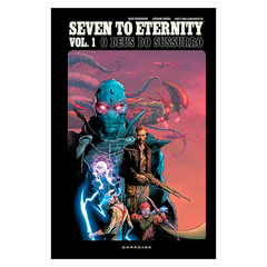 Seven to Eternity Vol.1 - O Deus do Sussurro (Rick Remender, Jerome Opeña, Matt Hollingsworth)