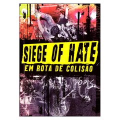 Siege of Hate: Em Rota de Colisão (George Frizzo, Lucas Gurgel, Bruno Gabai)