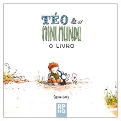 Téo & o Mini Mundo - O Livro (Caetano Cury)