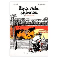 Uma Vida Chinesa Vol.2 - O Tempo do Partido (Li Kunwu, P. Ôtié)