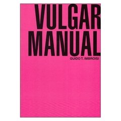 Vulgar Manual (Guido Imbroisi)