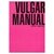 Vulgar Manual (Guido Imbroisi)
