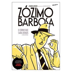 Zózimo Barbosa: O Corno que Sabia Demais e Outras Histórias (Wander Antunes, Gustavo Machado)