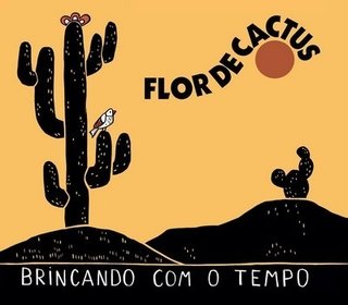 CD Flor de Cactus - Brincando com o tempo (Independente)