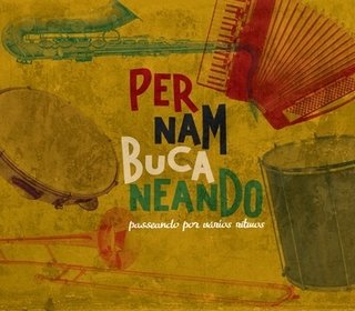 CD Pernambucaneando / Passeando pelos nossos ritmos - Vários intérpretes (Independente)
