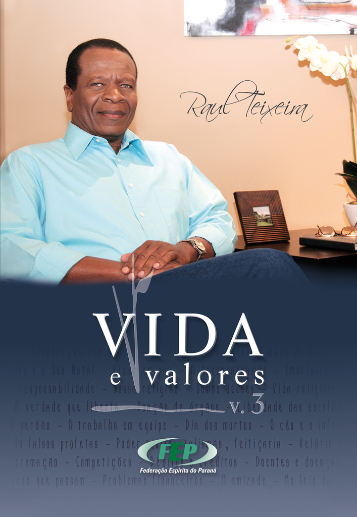 Vida e Valores: Volume 3 - Raul Teixeira