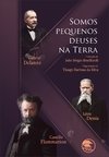 Somos pequenos Deuses na Terra - Tradução de João Sérgio Boschiroli e Organização de Thiago Barbosa da Silva