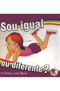 Sou Igual ou Diferente? - Cristiane Maria Lenzi Beira