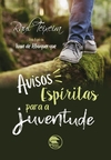 Avisos espíritas para a juventude - Raul Teixeira (médium), Ivan de Albuquerque (espírito)