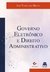 GOVERNO ELETRÔNICO E DIREITO ADMINISTRATIVO - José Fernando Brega