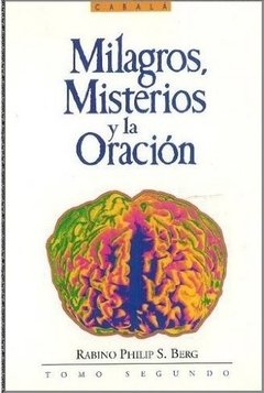 Milagros, Misterios y la Oración Tomo II